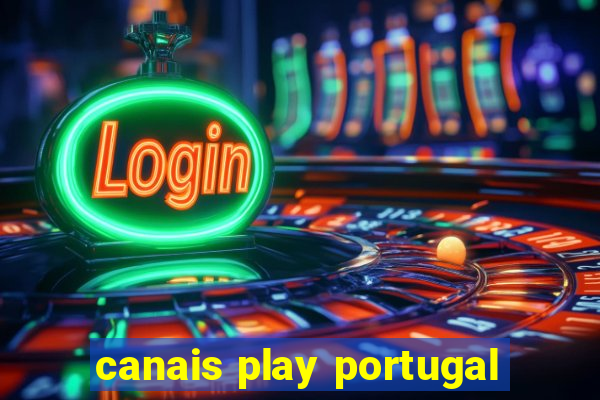 canais play portugal